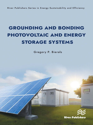 cover image of Grounding and Bonding Photovoltaic and Energy Storage Systems